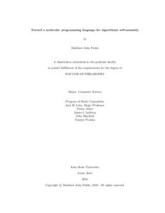 Toward a molecular programming language for algorithmic self-assembly by Matthew John Patitz A dissertation submitted to the graduate faculty in partial fulfillment of the requirements for the degree of