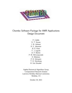 Chombo Software Package for AMR Applications Design Document P. Colella D. T. Graves J. N. Johnson H. S. Johansen