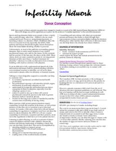 Revised: [removed]Infertility Network Donor Conception (NB. Some aspects of donor-assisted conception have changed in Canada as a result of the 2004 Assisted Human Reproduction (AHR) Act More will change once all the 