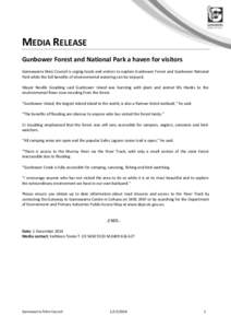 MEDIA RELEASE Gunbower Forest and National Park a haven for visitors Gannawarra Shire Council is urging locals and visitors to explore Gunbower Forest and Gunbower National Park while the full benefits of environmental w