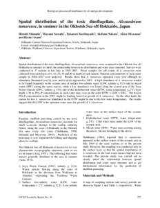 Biological processes/Disturbances by oil and gas development  Spatial distribution of the toxic dinoflagellate, Alexandrium tamarense, in summer in the Okhotsk Sea off Hokkaido, Japan Hiroshi Shimada1, Mayumi Sawada1, Ta