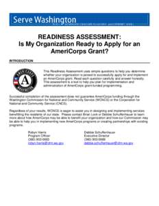 The Assessment Grid is a tool designed to help potential applicants assess their organizational readiness to administer and support a high quality AmeriCorps*State program