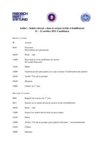 Atelier « Salaire décent » dans le secteur textile et habillement 11 – 12 octobre 2011 Casablanca Mardi 11 octobre 9h  Accueil