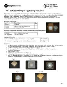 4G/Y26.3/S/** USA/+CG0355 (DOM**) PK-5 SOT (Steel Pail Open Top) Packing Instructions Shipper must ensure compatibility with all packaging materials and follow all appropriate transport regulations. For air