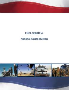 ENCLOSURE 4: National Guard Bureau FY14 Annual Report on Sexual Assault in the Military Executive Summary: National Guard Bureau (NGB) Members of the National Guard (NG) fight side-by-side in combat with the active