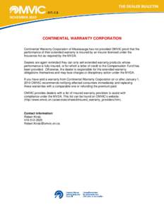 THE DEALER BULLETIN NOVEMBER 2010  CONTINENTAL WARRANTY CORPORATION Continental Warranty Corporation of Mississauga has not provided OMVIC proof that the performance of their extended warranty is insured by an insure