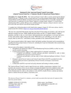 Statement by the American Peanut Council Concerning nSpired Natural Foods Inc.’s Voluntary Recall of Almond and Peanut Butters Alexandria, VA (August 20, 2014) – The American Peanut Council (APC) is closely monitorin