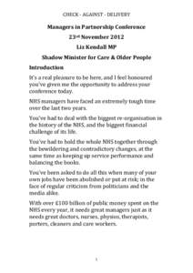 CHECK - AGAINST - DELIVERY  Managers in Partnership Conference 23rd November 2012 Liz Kendall MP Shadow Minister for Care & Older People