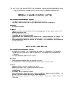 Por encargo de una importante cadena de restaurantes líder a nivel nacional y con presencia a nivel internacional requerimos: PERSONAL DE LAVADO Y LIMPIEZA (LIMP-SB) Funciones y responsabilidades básicas:  