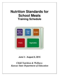 Nutrition Standards for School Meals Training Schedule June 3 – August 6, 2015