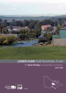 LOWER HUME SUB REGIONAL plan The Hume Strategy for sustainable communities[removed] IMAGES REPRODUCED WITH THANKS TO VISIONS OF VICTORIA