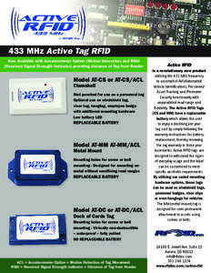 433 MHz Active Tag RFID Now Available with Accelerometer Option (Motion Detection) and RSSI (Received Signal Strength Indicator) providing distance of Tag from Reader Model AT-CS or AT-CS/ACL Clamshell