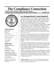 The Compliance Connection State Corporation Commission - Bureau of Financial Institutions Regulatory News for Virginia Mortgage and Consumer Finance Licensees JANUARY 1999