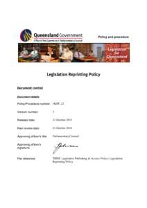 Legislation Reprinting Policy Document control Document details Policy/Procedure number: OQPC.23 Version number: