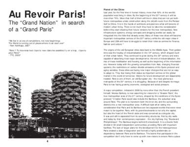 Au Revoir Paris! The “Grand Nation” in search of a “Grand Paris” “We live in an era of completions, not new beginnings. The World is running out of places where it can start over” - Rem Kohlhaas, 20071