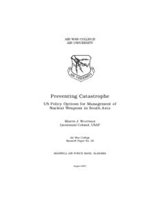 Preventing Catastrophe  US Policy Options for Management of Nuclear Weapons in South Asia
