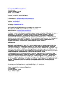 Treasure Island Police Department 180 108th Ave. Treasure Island, FL[removed]Phone: ([removed]Contact: Lieutenant Armand Boudreau E-mail Address: [removed]