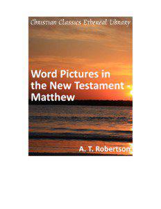 Word Pictures in the New Testament - Matthew Author(s):