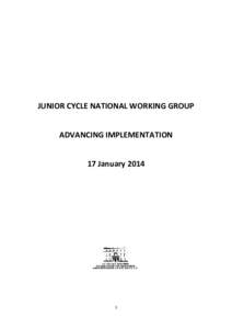 JUNIOR CYCLE NATIONAL WORKING GROUP ADVANCING IMPLEMENTATION 17 January[removed]