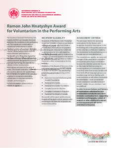 Ramon John Hnatyshyn Award for Voluntarism in the Performing Arts The Governor General’s Performing Arts Awards (GGPAA) are Canada’s foremost distinction for excellence in the performing arts. The awards are a celebr