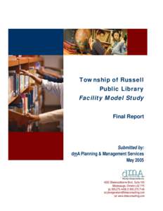 Township of Russell Public Library Facility Model Study Final Report  Submitted by: