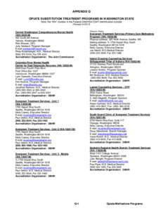 APPENDIX Q OPIATE SUBSTITUTION TREATMENT PROGRAMS IN WASHINGTON STATE Note: the “WA” number is the Federal SAMHSA/CSAT identification number (Revised[removed]Research Project: