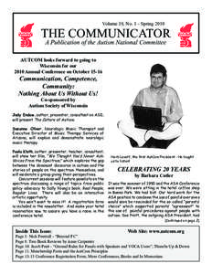 Volume 19, No. 1 - Spring[removed]THE COMMUNICATOR A Publication of the Autism National Committee  AUTCOM looks forward to going to