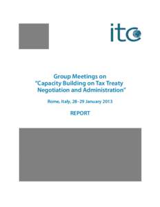 Group Meetings on “Capacity Building on Tax Treaty Negotiation and Administration” Rome, Italy, 28–29 January[removed]REPORT