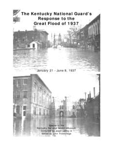 The Kentucky National Guard’s Response to the Great Flood of 1937 January 21 - June 8, 1937