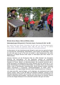 Mit allen Sinnen Wasser, Wald und Wildnis erleben Nationalparkregion Eifel gewinnt 2. Preis beim Award „Tourismus für Alle“ der DB Der zweite Preis beim Award „Tourismus für Alle“ geht an die Nationalparkregion