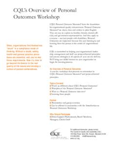 CQL’s Overview of Personal Outcomes Workshop Often, organizations find themselves “stuck” in a compliance mode of thinking. Without a doubt, safety,