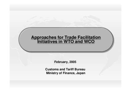 Approaches for Trade Facilitation Initiatives in WTO and WCO