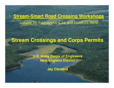 Microsoft PowerPoint - ME AUDUBON STREAM CROSSING WORKSHOPS ArmyCorp 1_20_12.pptx