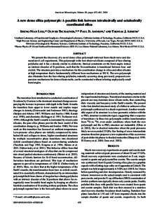 American Mineralogist, Volume 89, pages 455–461, 2004  A new dense silica polymorph: A possible link between tetrahedrally and octahedrally coordinated silica SHENG-NIAN LUO,1,4 OLIVER TSCHAUNER,1,2,* PAUL D. ASIMOW,3 