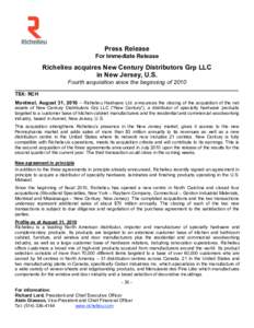 Press Release For Immediate Release Richelieu acquires New Century Distributors Grp LLC in New Jersey, U.S. Fourth acquisition since the beginning of 2010