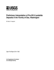 Preliminary Interpretation of Pre-2014 Landslide Deposits in the Vicinity of Oso, Washington By Ralph A. Haugerud