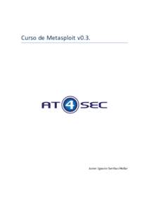   	
   Curso	
  de	
  Metasploit	
  v0.3.	
     	
   	
  