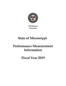 Phil Bryant Governor State of Mississippi Performance Measurement Information