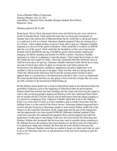 Town of Bartlett Office of Selectmen Meeting Minutes: July 26, 2013 Attendance: Chairman Gene Chandler, Douglas Garland, David Patch Reporters: None Meeting opened at 08:35 AM. Road Agent, Travis Chick, discussed culvert