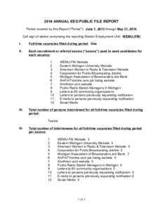 2014 ANNUAL EEO PUBLIC FILE REPORT Period covered by this Report (“Period”): June 1, 2013 through May 31, 2014 Call sign of station comprising the reporting Station Employment Unit: WEMU (FM) I.  Full-time vacancies 