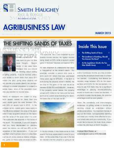 AGRIBUSINESS LAW THE SHIFTING SANDS OF TAXES BY NICHOLAS A. REISTER, ATTORNEY Thinking about selling or  The applicable rate is also impacted by your