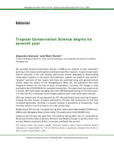Mongabay.com Open Access Journal - Tropical Conservation Science Vol.7 (1):i-v, 2014  Editorial Tropical Conservation Science begins its seventh year