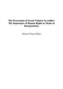 The Prosecution of Sexual Violence in conflict: The Importance of Human Rights as Means of Interpretation.