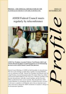 ASSSI Federal Council meets regularly by teleconference ASSSI Vice President, Associate Professor Neal Menzies (QLD) and Victoria Branch President Aravind Surapaneni were in Perth during the most recent ASSSI Federal Cou