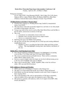 Mystic River Watershed Open Space Subcommittee Meeting Conference Call, April 26, 2011