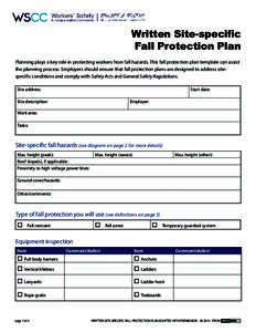 Written Site-specific Fall Protection Plan Planning plays a key role in protecting workers from fall hazards. This fall protection plan template can assist the planning process. Employers should ensure that fall protecti