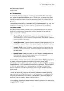 For	
  Release	
  8	
  October	
  2010	
   NeCTAR	
  Consultation	
  Plan	
   October	
  2010	
     NeCTAR	
  EIF	
  Planning	
   The	
  University	
  of	
  Melbourne	
  signed	
  a	
  funding	
  agr