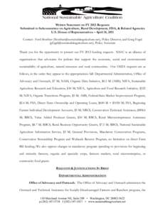 Written Statement on FY 2012 Requests Submitted to Subcommittee on Agriculture, Rural Development, FDA, & Related Agencies U.S. House of Representatives – April 14, 2011 Contact: Ferd Hoefner (fhoefner@sustainableagric