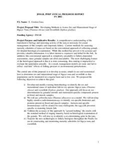 JIMAR, PFRP ANNUAL PROGRESS REPORT FY 2002 P.I. Name: E. Gordon Grau Project Proposal Title: Developing Methods to Assess Sex and Maturational Stage of Bigeye Tuna (Thunnus obesus) and Swordfish (Xiphias gladius). Fundin
