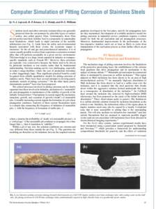 Computer Simulation of Pitting Corrosion of Stainless Steels by N. J. Laycock, D. P. Krouse, S. C. Hendy, and D. E. Williams S  tainless steels and other corrosion resistant alloys are generally